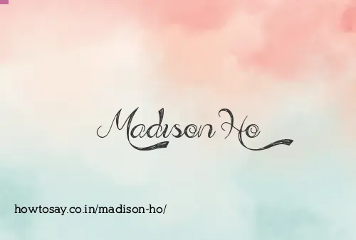 Madison Ho