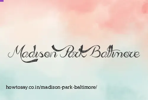Madison Park Baltimore