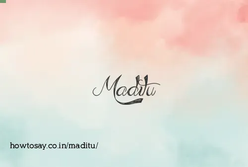 Maditu