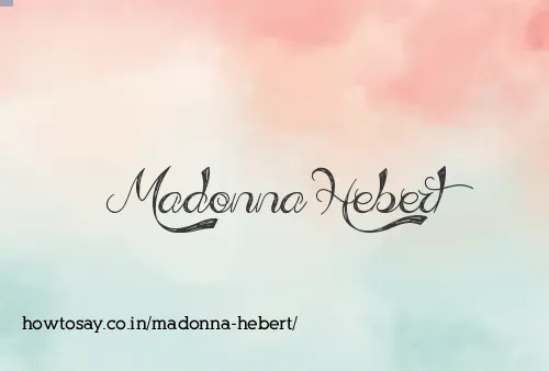 Madonna Hebert
