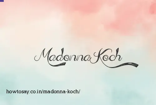 Madonna Koch