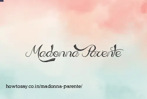 Madonna Parente