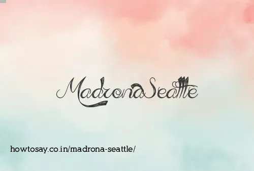 Madrona Seattle