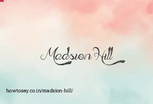 Madsion Hill