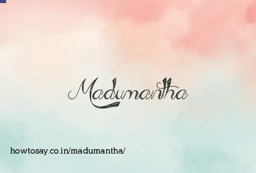 Madumantha