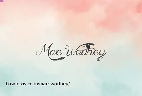 Mae Worthey