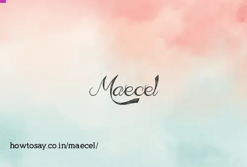 Maecel