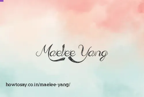 Maelee Yang
