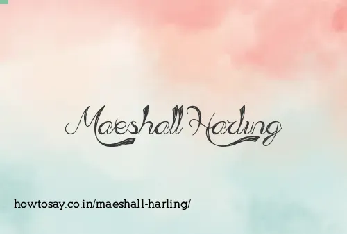 Maeshall Harling