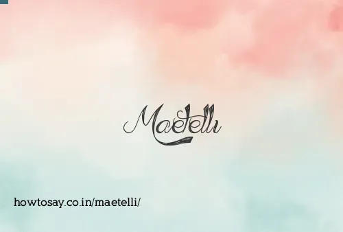 Maetelli