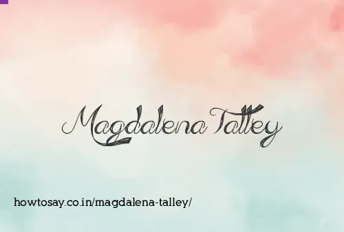 Magdalena Talley