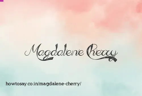 Magdalene Cherry