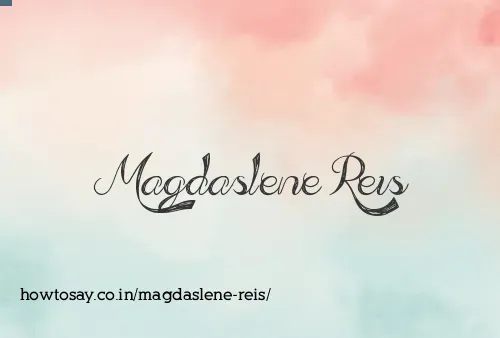 Magdaslene Reis