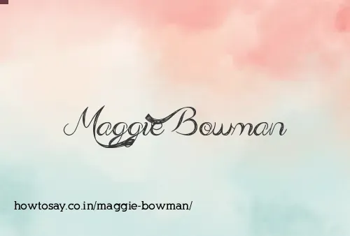 Maggie Bowman