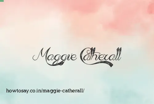 Maggie Catherall