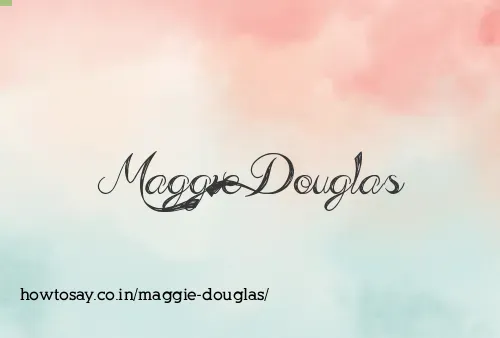 Maggie Douglas