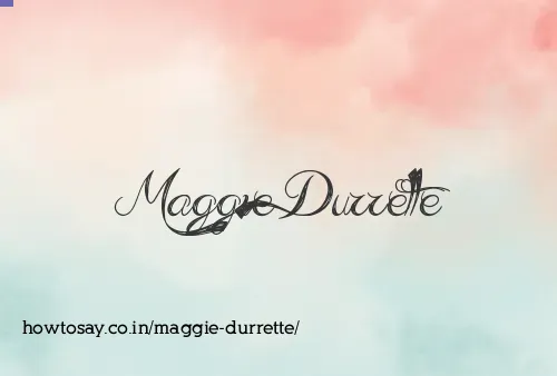 Maggie Durrette