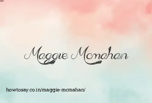 Maggie Mcmahan