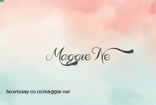 Maggie Ne