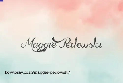 Maggie Perlowski