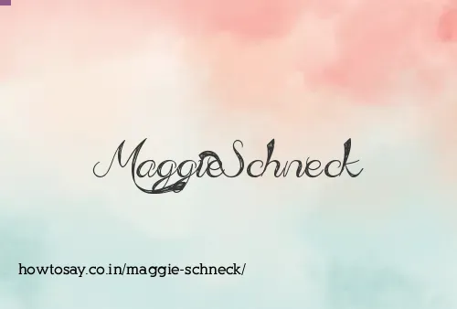 Maggie Schneck