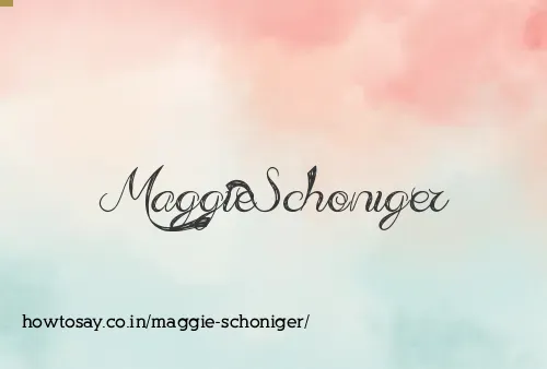 Maggie Schoniger