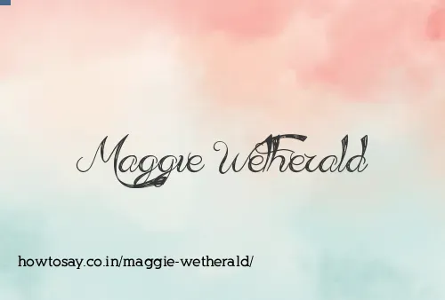 Maggie Wetherald