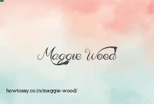 Maggie Wood
