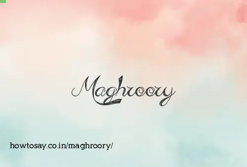 Maghroory