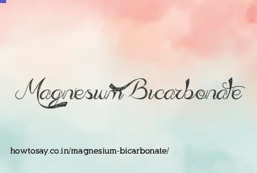Magnesium Bicarbonate
