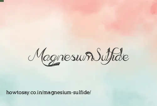 Magnesium Sulfide