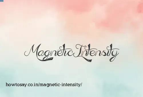 Magnetic Intensity