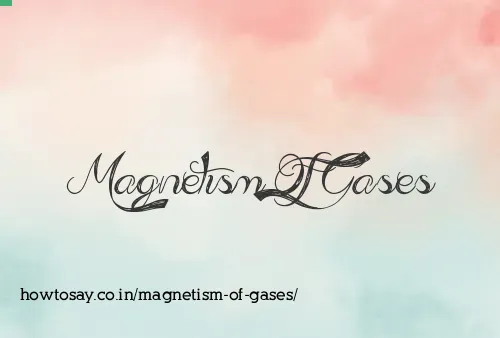 Magnetism Of Gases