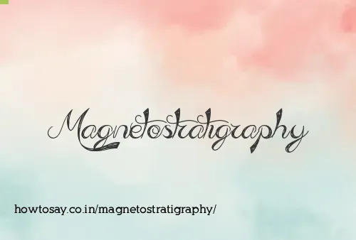 Magnetostratigraphy