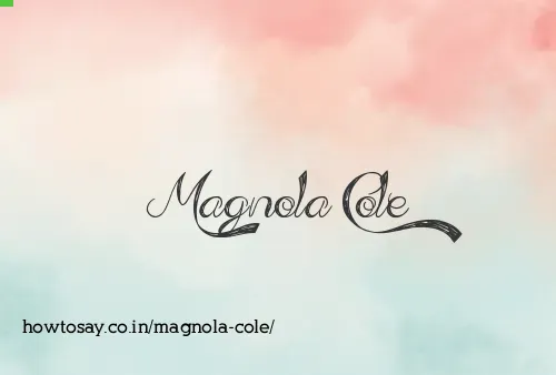 Magnola Cole