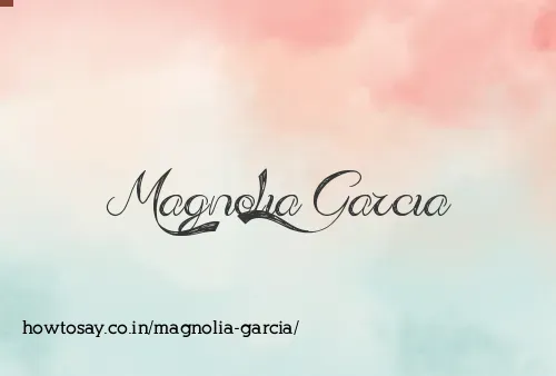 Magnolia Garcia