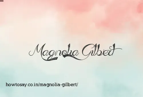 Magnolia Gilbert