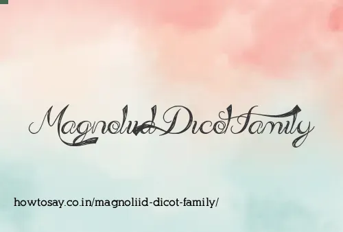Magnoliid Dicot Family