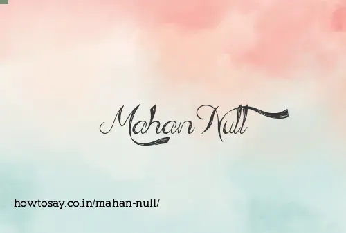 Mahan Null