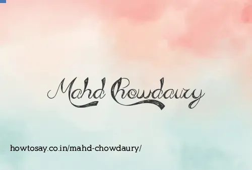 Mahd Chowdaury