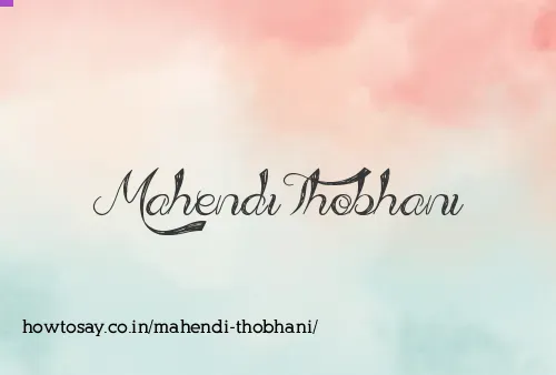 Mahendi Thobhani