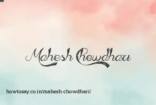 Mahesh Chowdhari