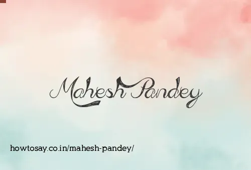 Mahesh Pandey