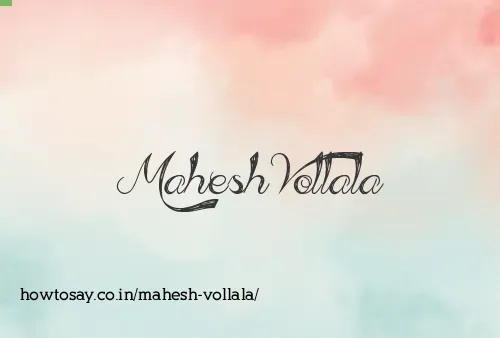 Mahesh Vollala