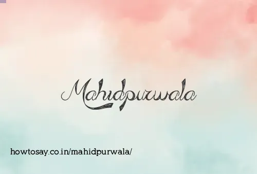 Mahidpurwala