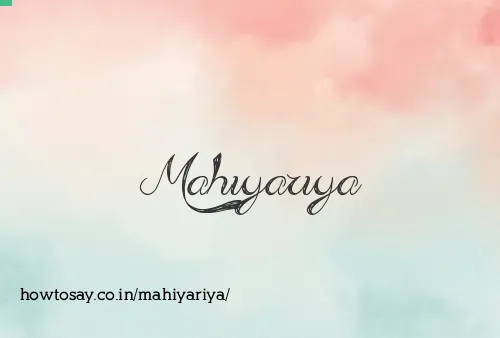 Mahiyariya