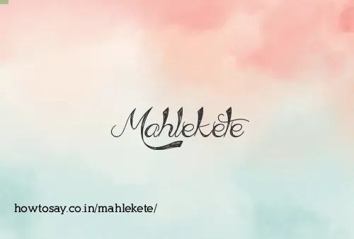 Mahlekete