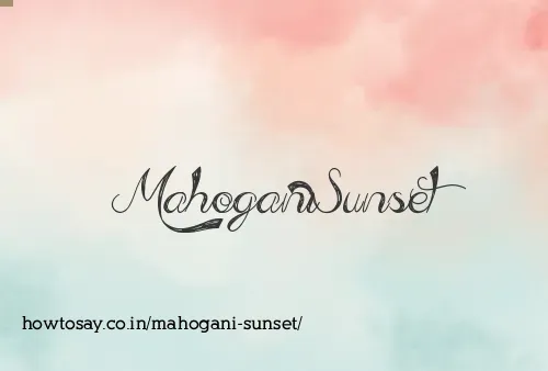 Mahogani Sunset