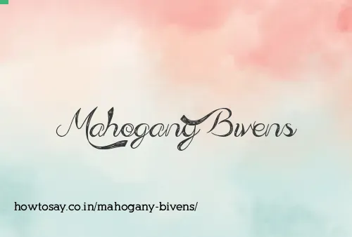 Mahogany Bivens