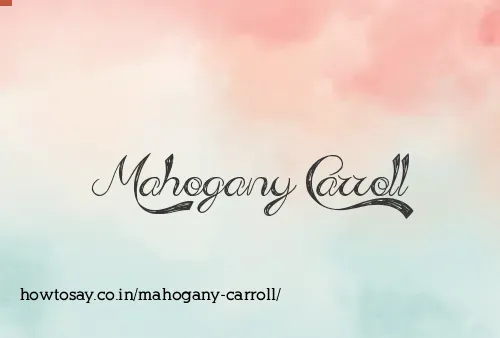 Mahogany Carroll